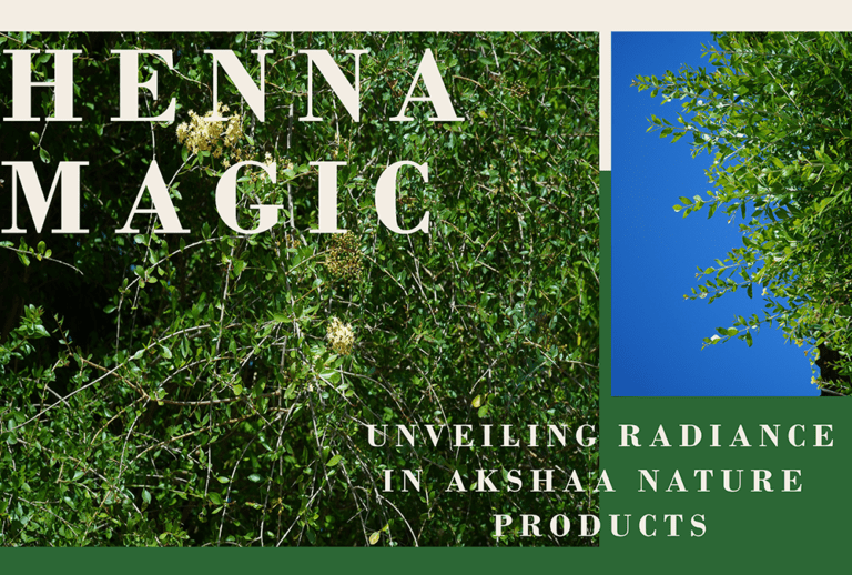 Henna Magic: Unveiling the Radiance in Akshaa Nature Products